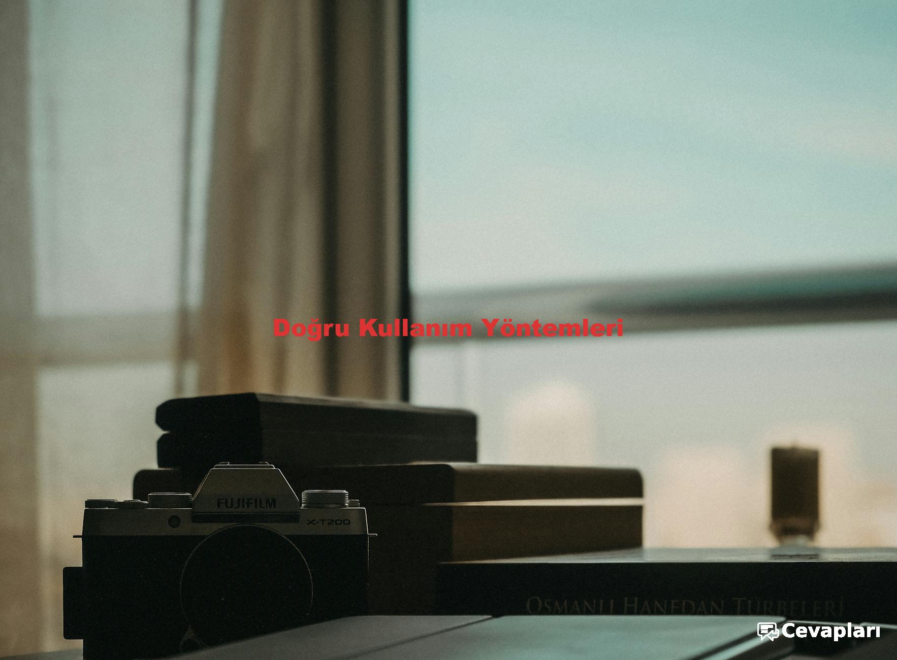 Doğru Kullanım Yöntemleri